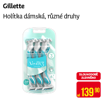 Gillette - Holítka dámská, různé druhy