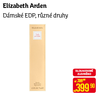 Elizabeth Arden - Dámské EDP, různé druhy
