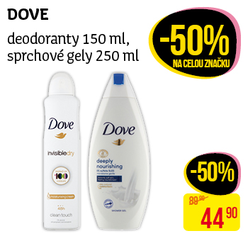 Dove - Deodoranty 150ml, sprchové gely 250ml